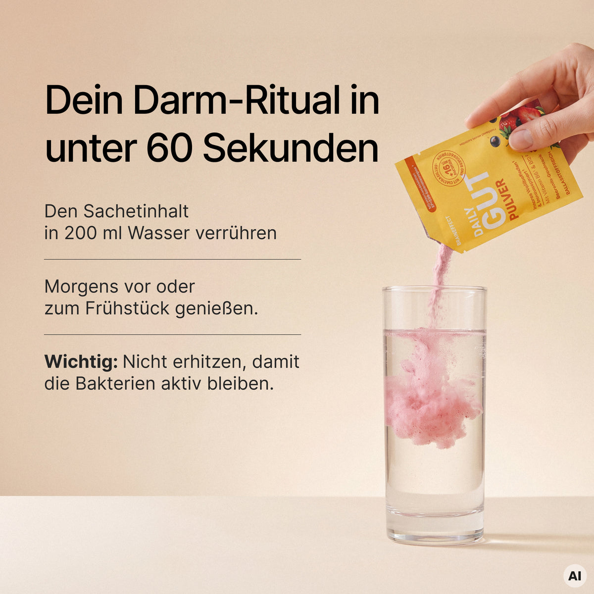 A hand pours BRAINEFFECT "DAILY GUT PULVER" into a glass of water, alongside the text "Dein Darm-Ritual in unter 60 Sekunden", "Den Sachetinhalt in 200 ml Wasser verrühren", "Morgens vor oder zum Frühstück genießen."